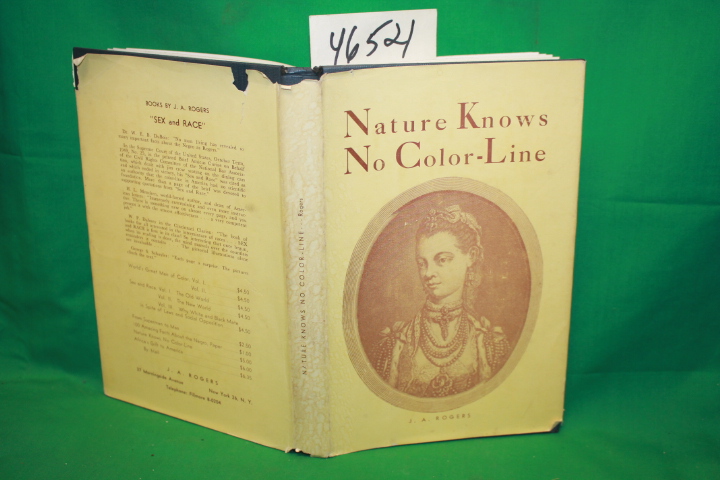 Rogers, J. A. signed by the author: Nature Knows No Color-Line: Research into...