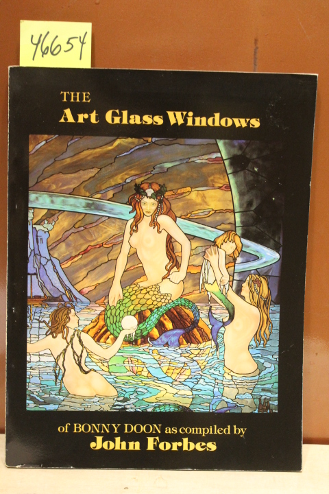 Forbes, John (compiled by): Art Glass Windows on Bonny Doon