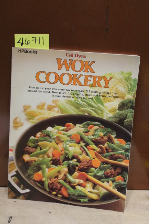 Dyer's, Cecil: Wok Cookery How to use your wok everyday to prepare 212 exciti...