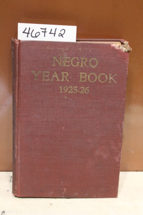 Work, Monroe N.: Negro Yearbook An Annual Encyclopedia of the Negro 1925-1926