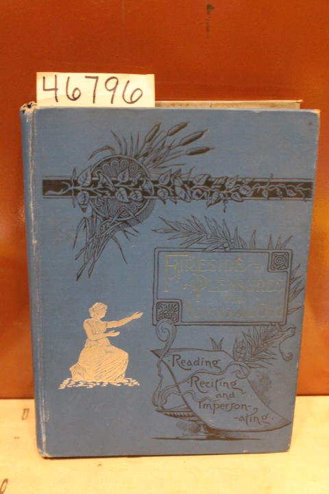 Law, Robert: Fireside Pleasures for Old and Young Reading Reciting and Impers...