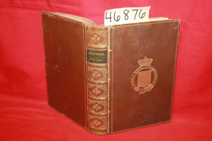 Smiles, Samuel: Self Help; With Illustrations of Conduct and Perseverance