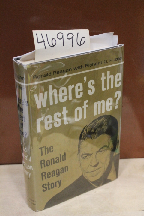 Reagan, Ronald; Hubler, Richard: Where's the Rest of Me?