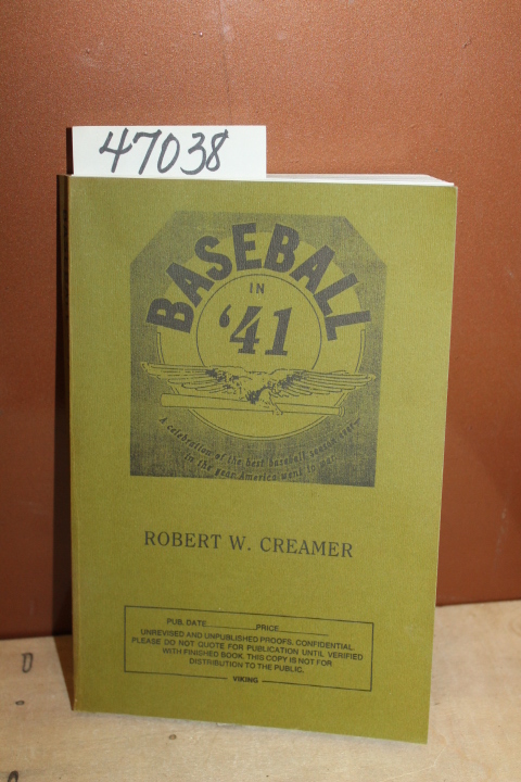 Creamer, Robert W.: Baseball in '41 : A Celebration of the  Best Baseball Sea...