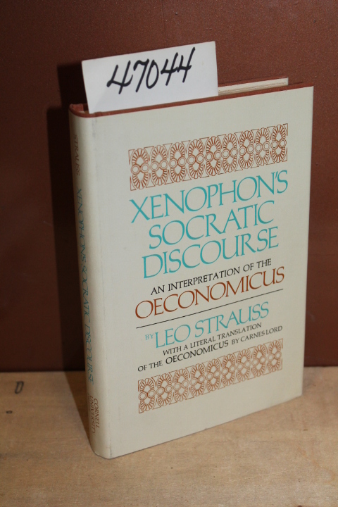 Strauss, Leo: Xenophon's Socratic Discourse: An Interpretation of the Oeconom...