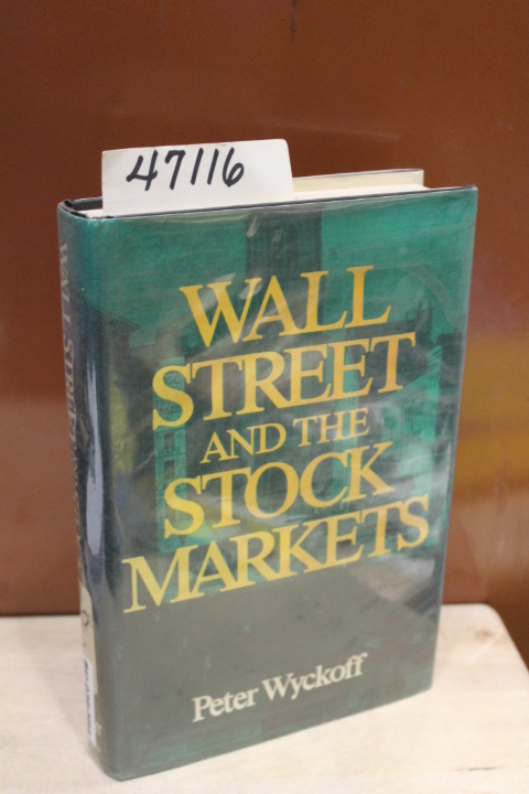 Wyckoff, Peter: Wall Street and the Stock Markets: A Chronology (1644-1971)