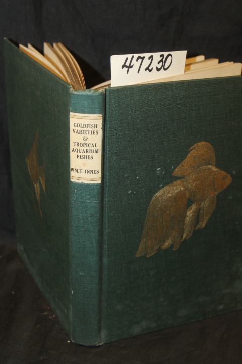 Innes, William T.: Goldfish Varieties and Tropical Aquarium Fishes: A Complet...