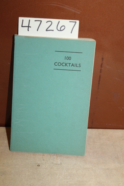 Bernard: 100 Cocktails How to Mix Them good