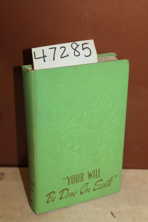 Watch Tower Bible & Tract Society of Pennsylvania: Your Will Be Done on Earth