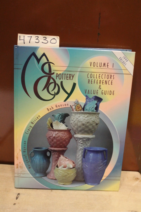 Hanson, Bob; Nissen, Craig; Hanson, Margaret: McCoy Pottery Reference and Guide