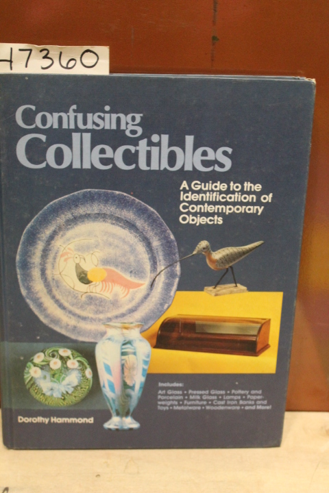 Hammond, Dorothy: Confusing Collectibles A Guide to the Identification of Con...