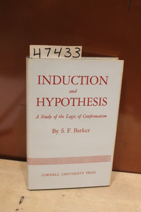 Barker, S.F.: Introduction to Hypothesis A Study of the Logic of Confirmation