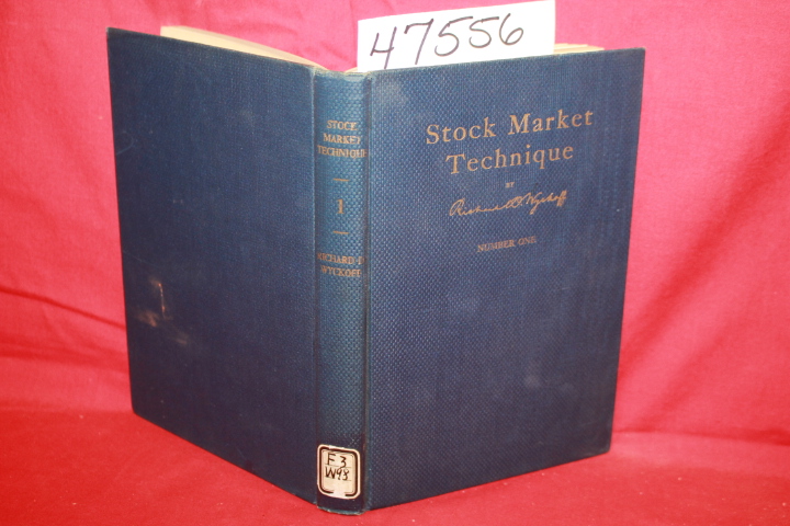 Wyckoff, Richard D.: Stock Market Technique Number One