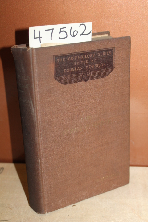 Lombroso, Caesar; Ferrero, William; Morrison, Douglas [e...: The Female Offender