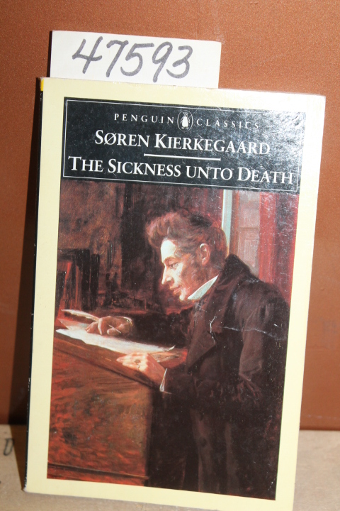 Kierkegaard, Soren [Editor]: The Sickness Unto Death