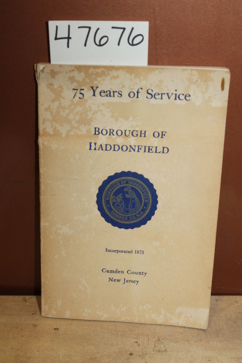 HARTEL, Carrie E. N.: 75 Years of Service:  Borough of Haddonfield PAPER BACK