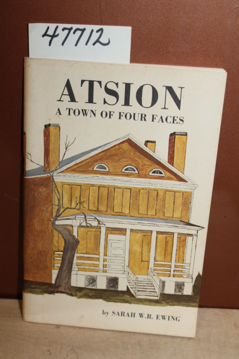 Ewing, Sarah W. R.: Atsion: A Town of Four Faces