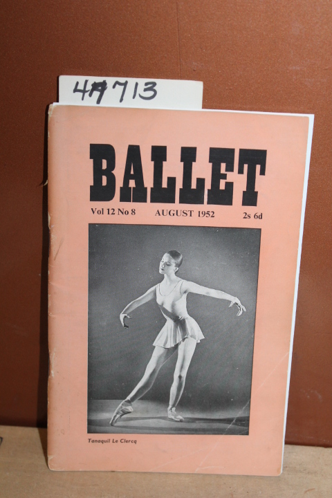 Buckle, Richard [Editor]  EDWIN DENBY: Ballet: Volume 12, No 8 - August  1952