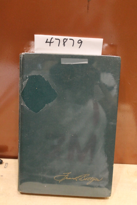 Bettger, Frank: How I Multiplied My Income and Happiness in Selling VERY GOOD