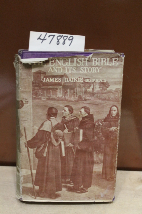 Baikie, James: The English Bible & Its History: It's Growth, It's Translators...