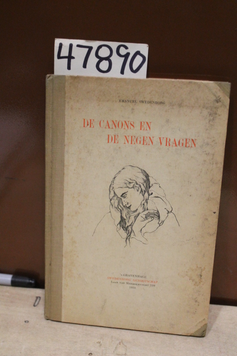 Swedenborg, Emanuel: De Canons Der Nieuwe Kerk of De Volledige Theologie Der ...