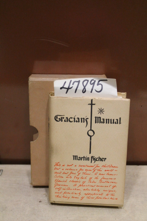 Fischer, Martin: Gracian's Manual A Truthtelling Manual and the Art of Worldl...