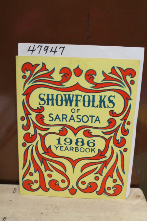 Showfolks of Sarasota an International ...: Showfolks of Sarasota: 1986 Yearbook