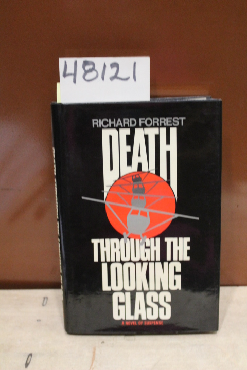 Forrest, Richard: Death Through the Looking Glass
