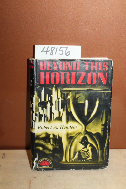 Heinlein, Robert A.: Beyond This Horizon: A Science-Fiction Classic
