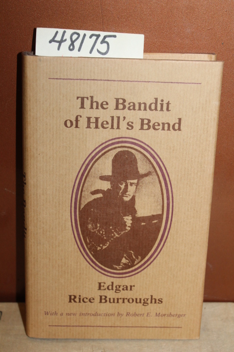 Burroughs, Edgar Rice: The Bandit of Hell's Bend