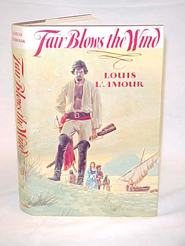 L'Amour, Louis: Fair Blows The Wind