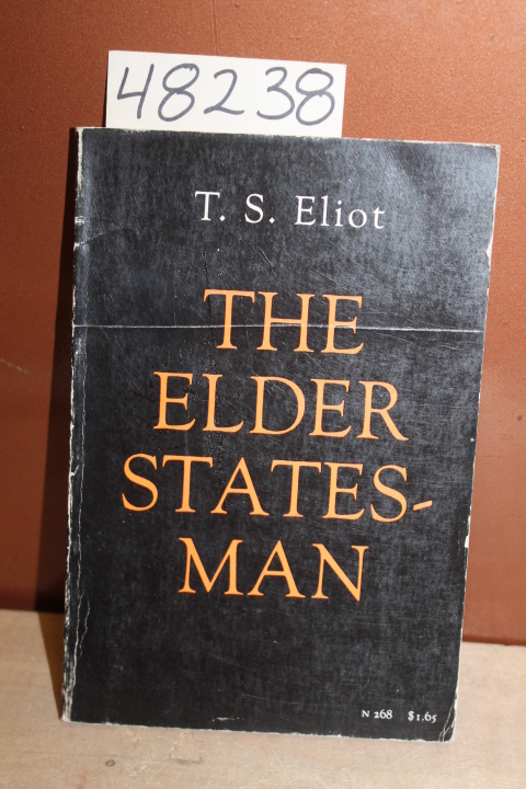 Eliot, T.S.: The Elder States Man