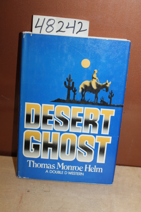 Helm, Thomas Monroe: Desert Ghost