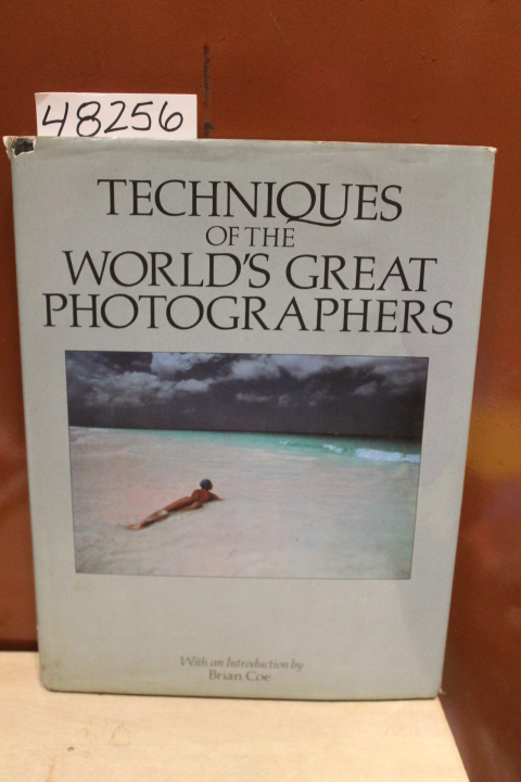 Coe, Brian [one contributor]: Techniques of the World's Greatest Photographers