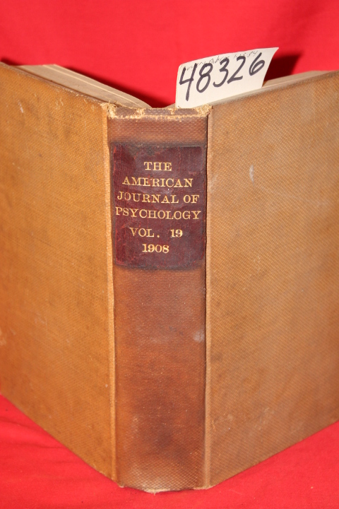 Hall, G. Stanley: The American Journal of Psychology VOLUME XIX   19