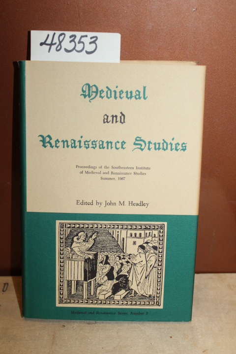 Headley, John M. [Editor]: Medieval and Renaissance Studies