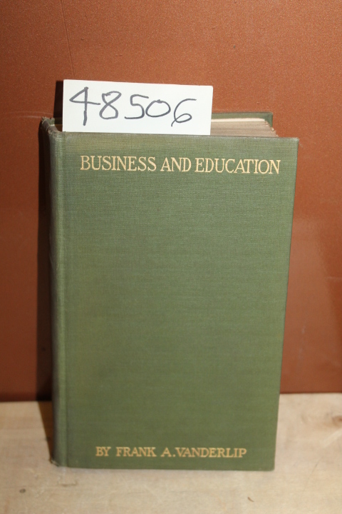 Vanderlip, Frank A.: Business and Education Author inscribed