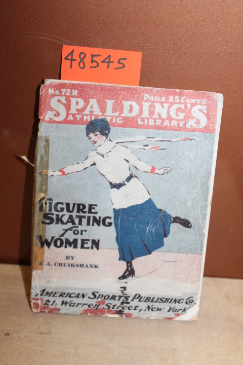 Cruikshank, James A.: Spalding's Athletic Library, Figure Skating for Women, ...