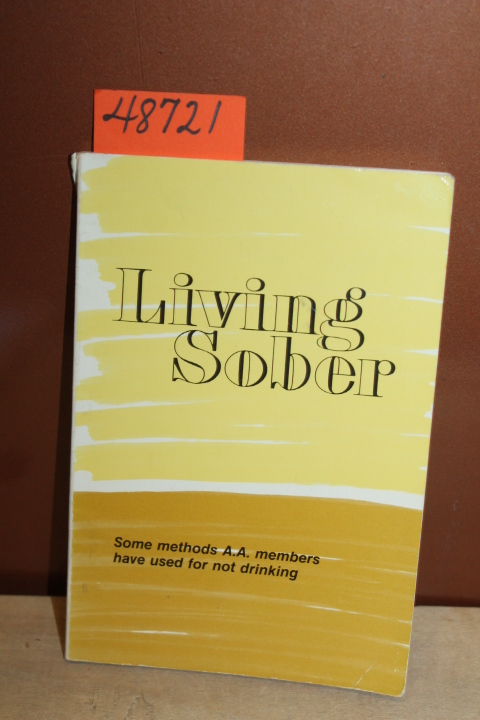 Alcoholics Anonymous: Living Sober