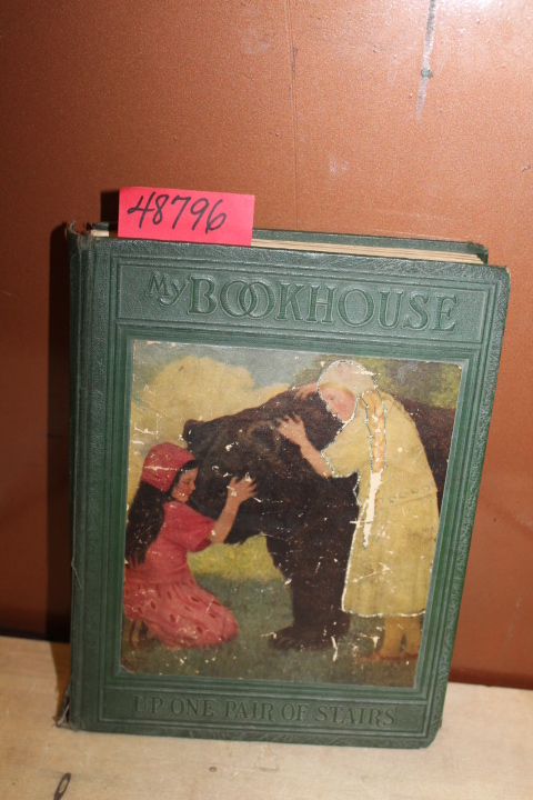 Miller, Olive Beaupre: My Bookhouse: Up One Pair of Stairs (Volume 2)