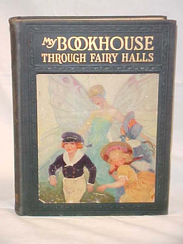 Miller, Olive Beaupre: My Bookhouse: Through Fairy Halls (Volume 3)