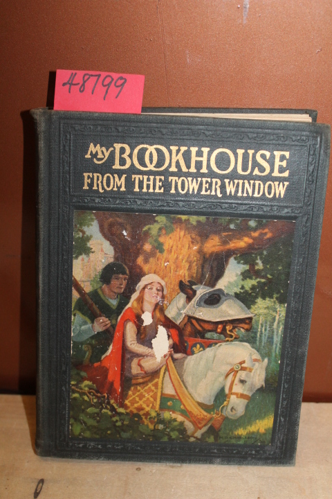 Miller, Olive Beaupre: My Bookhouse: From the Tower Window (Volume 5)
