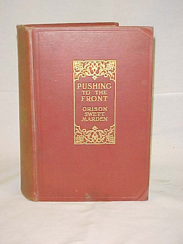 Marden, Orison Swett: Pushing to the Front