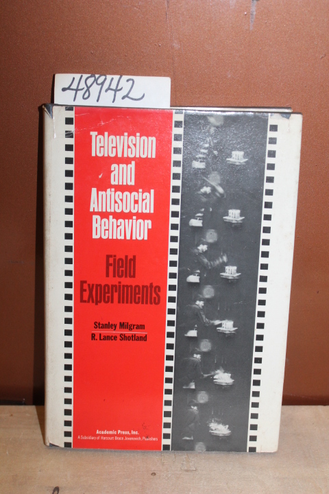 Milgram, Stanley: Television and Antisocial Behavior: Field Experiments