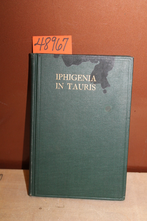 Murray, Gilbert: The Iphigenia in Tauris of Euripides