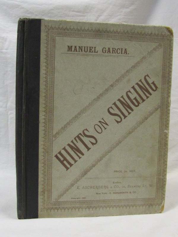 Garcia, Manuel: Hints on Singing, 1894