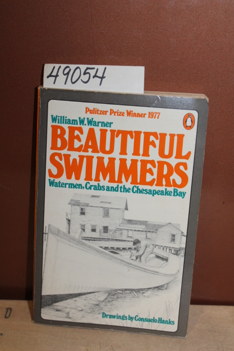 Warner, William W.: Beautiful Swimmers: Watermen,Crabs and the Chesapeake Bay