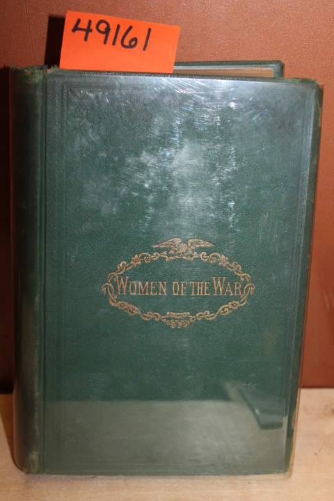 Moore, Frank: Women of the War;  Their Heroism and Self-sacrifice