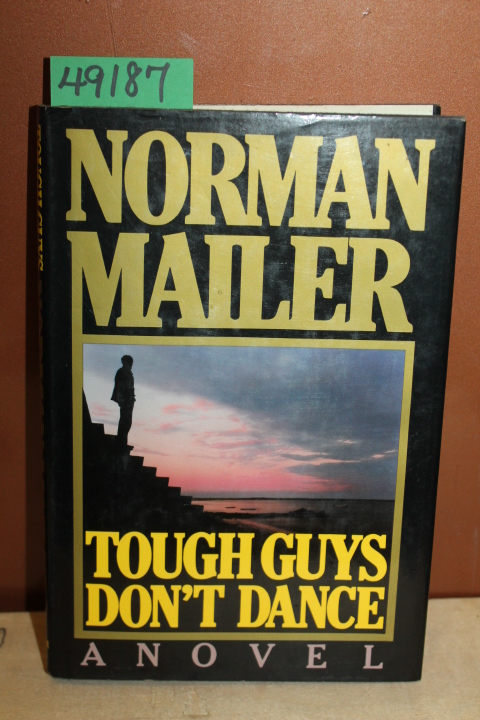 Mailer, Norman: Tough Guys Don't Dance