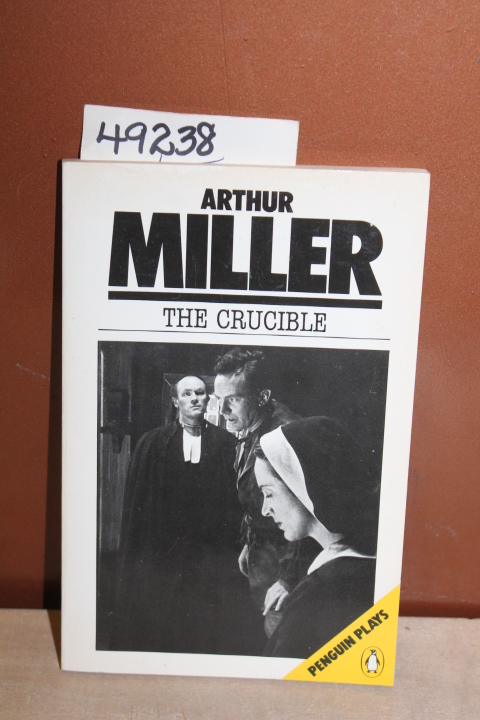 Miller, Arthur: The Crucible